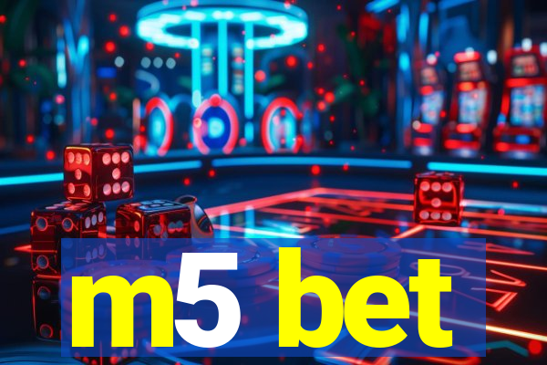 m5 bet